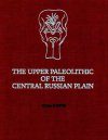 Upper Palaeolithic of the Central Russian Plain