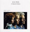 Aging: A Natural History