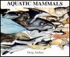 Aquatic Mammals