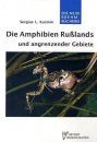 Die Amphibien Russlands und Angrenzender Gebiete