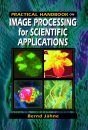 Practical Handbook on Image Processing for Scientific Applications