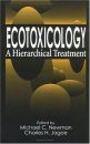 Ecotoxicology: A Hierarchical Treatment