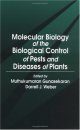 Molecular Biology of Biological Control of Pests and Diseases of Plants
