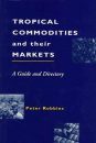 Tropical Commodities and their Markets