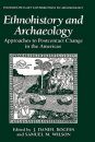 Ethnohistory and Archaeology: Approaches to Postcontact Change in the Americas