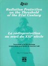 Radiation Protection on the Threshold of the 21st Century: Proceedings of an NEA Workshop, Paris 11 - 13 January 1993