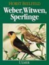 Weber, Witwen, Sperlinge als Volierenvögel
