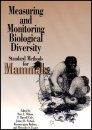 Measuring and Monitoring Biological Diversity: Standard Methods for Mammals