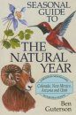 Seasonal Guide to the Natural Year: Colorado, New Mexico, Arizona and Utah