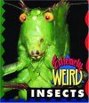 Extremely Weird Insects
