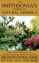 The Smithsonian Guides to Natural America: South-Central States
