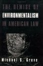 The Demise of Environmentalism in American law