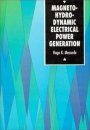 Magneto-Hydro-Dynamic Electrical Power Generation