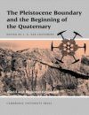 The Pleistocene Boundary and the Beginning of the Quaternary