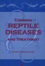 Common Reptile Diseases and Treatment