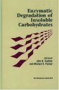Enzymatic Degradation of Insoluble Carbohydrates