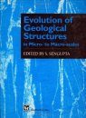 Evolution of Geological Structure in Micro- and Macro- Scales