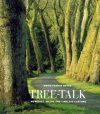 Tree-Talk: Memories, Myths and Timeless Customs