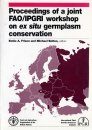 Proceedings of a Joint FAO/IPGRI Workshop on Ex Situ Germplasm Conservation, 7-9 October 1993, Prague, Czech Republic