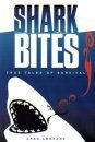 Shark Bites: True Tales of Survival