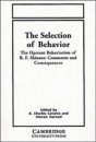 The Selection of Behavior: The Operant Behaviorism of B.F. Skinner