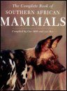 The Complete Book of Southern African Mammals