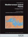 Conservation of Mediterranean Island Plants, Part 1: Strategy for Action