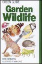 Green Guide: Garden Wildlife of Britain and Europe