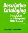 Descriptive Cataloguing for the AACR2R and USMARC