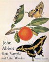 John Abbot: Birds, Butterflies and Other Wonders