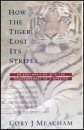 How the Tiger Lost its Stripes