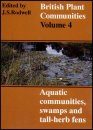 British Plant Communities, Volume 4: Aquatic Communities, Swamps and Tall-herb Fens
