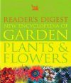 Reader's Digest New Encyclopedia of Garden Plants and Flowers