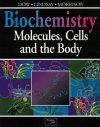 Biochemistry: Molecules, Cells and the Body