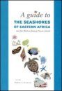 Field Guide to the Seashores of Eastern Africa and the Western Indian Ocean Islands