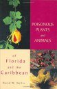 Poisonous Plants and Animals of Florida and the Carribean