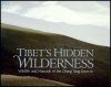 Tibet's Hidden Wilderness