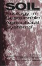 Soil Ecology in Sustainable Agricultural Systems