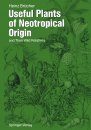 Useful Plants of Neotropical Origin and Their Wild Relatives
