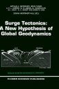 Surge Tectonics: A New Hypothesis of Global Geodynamics