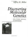 Discovering Molecular Genetics: A Case Study Course with Problems and Scenarios - Solutions Manual and Workbook