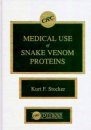 Medical Use of Snake Venom Proteins