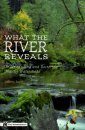 What the River Reveals