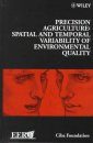 Precision Agriculture: Spatial and Temporal Variability of Environmental Quality