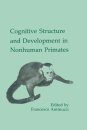 Cognitive Structure and Development in Nonhuman Primates