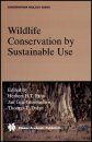 Wildlife Conservation by Sustainable Use