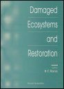 Damaged Ecosystems and Restoration