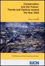 Conservation and the Future: Trends and Options Toward the Year 2025