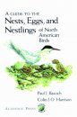 A Guide to the Nests, Eggs and Nestlings of North American Birds
