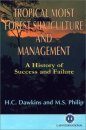 Tropical Moist Forest Silviculture and Management